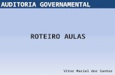 ROTEIRO AULAS Vitor Maciel dos Santos AUDITORIA GOVERNAMENTAL.