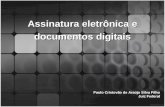 Assinatura eletrônica e documentos digitais Paulo Cristovão de Araújo Silva Filho Juiz Federal.