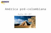 América pré-colombiana Aula 01-07. Visão Eurocêntrica Sobre a América Visão ultrapassada que atribuía o início da história da América à chegada de Cristóvão.