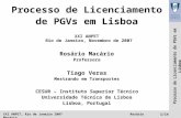 XXI ANPET, Rio de Janeiro 2007Rosário Macário1/14 Processo de Licenciamento de PGVs em Lisboa Processo de Licenciamento de PGVs em Lisboa XXI ANPET Rio.