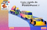 Iniciar Guia rápido do Microsoft PowerPoint 97 Sair.