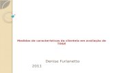 Medidas de características da clientela em avaliação de TD&E Denise Furlanetto 2011.