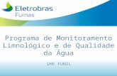 Programa de Monitoramento Limnológico e de Qualidade da Água UHE FUNIL.