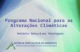 Programa Nacional para as Alterações Climáticas António Gonçalves Henriques.