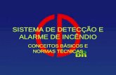 SISTEMA DE DETECÇÃO E ALARME DE INCÊNDIO CONCEITOS BÁSICOS E NORMAS TÉCNICAS.