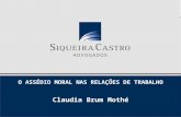 O ASSÉDIO MORAL NAS RELAÇÕES DE TRABALHO Claudia Brum Mothé.