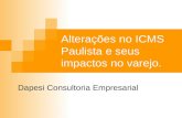 Alterações no ICMS Paulista e seus impactos no varejo. Dapesi Consultoria Empresarial.