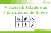 Este trabalho é sobre as Acessibilidades nas Instituições dos Bombeiros e da Segurança Social de Silves, com base no Decreto- Lei n.º 163/2006.