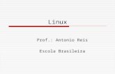 Linux Prof.: Antonio Reis Escola Brasileira. Histórico  Richard Stallman Personalidade importante da comunidade do software livre Ingressou no MIT em.