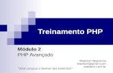 Treinamento PHP Módulo 2 PHP Avançado Waelson Negreiros waelson@gmail.com waelson.com.br “Está conosco o Senhor dos Exércitos”