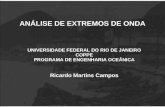 ANÁLISE DE EXTREMOS DE ONDA UNIVERSIDADE FEDERAL DO RIO DE JANEIRO COPPE PROGRAMA DE ENGENHARIA OCEÂNICA Ricardo Martins Campos.