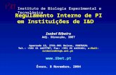 Regulamento Interno de PI em Instituições de I&D Isabel Ribeiro Adj. Direcção, IBET Apartado 12, 2781-901 Oeiras, PORTUGAL Tel.: +351 21 4427787; Fax: