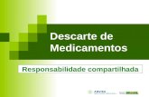 Descarte de Medicamentos Responsabilidade compartilhada.