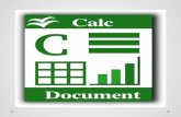 O que é o CALC ? O   Planilha (Calc )é a planilha de cálculos do  . Este aplicativo possibilita abrir documentos emitidos por outros
