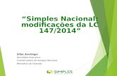 “Simples Nacional: modificações da LC 147/2014” Silas Santiago Secretário-Executivo Comitê Gestor do Simples Nacional Ministério da Fazenda 1.