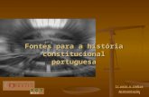 1 Fontes para a história constitucional portuguesa Ir para o índice Apresentação.