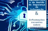 Implementação da Gestão da Segurança da Informação & Informações recentes sobre segurança da informação.