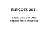 ELEIÇÕES 2014 Dicas para um voto consciente e criterioso.