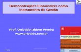 Demonstrações Financeiras como Instrumento de Gestão Prof. Onivaldo Izidoro Pereira  16/12/2014 .