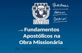 Fundamentos Apostólicos na Obra Missionária Ap. Valdomiro Souto Ferreira.