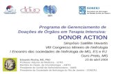 Programa de Gerenciamento de Doações de Órgãos em Terapia Intensiva: DONOR ACTION Simpósio Satélite Novartis VIII Congresso Mineiro de Nefrologia I Encontro.