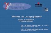 Métodos de Desagrupamento Método da Poligonal (Polygonal Method) Eng. de Minas João Felipe C.L. Costa Prof. Dr. do DEMIN/PPGEM, UFRGS Eng. de Minas Luis.