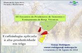 Osmar Rodrigues osmar.rodrigues@ embrapa.br Livramento,12 de Agosto de 2014 Ecofisiologia aplicada à alta produtividade em trigo III Encontro de Produtores.