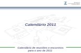 Marca do evento Calendário de reuniões e encontros para o ano de 2011 Calendário 2011.