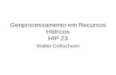 Geoprocessamento em Recursos Hídricos HIP 23 Walter Collischonn.