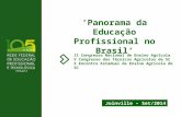 ‘Panorama da Educação Profissional no Brasil’ Joinville – Set/2014 II Congresso Nacional de Ensino Agrícola V Congresso dos Técnicos Agrícolas de SC X.
