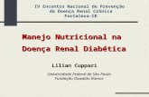 Manejo Nutricional na Doença Renal Diabética Lilian Cuppari Universidade Federal de São Paulo Fundação Oswaldo Ramos IV Encontro Nacional de Prevenção.