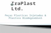 Peças Plasticas Injetadas & Plastico Biodegradável.