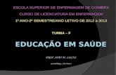 EDUCAÇÃO EM SAÚDE João M. Lucas.