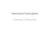 Exercícios Consulplan Professora Cristiane Orzil.
