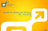Acordo de Cooperação Técnica CNI – Rio 2016 Brasília, 8 de outubro de 2014.