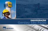 Gerdau São Paulo INAUGURAÇÃO. O GRUPO GERDAU 105 anos de existência Maior produtor de aços longos nas Américas Segundo maior reciclador do continente.