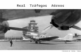 Real Tráfegos Aéreos Transição de “slides”: Manual.