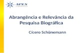 Abrangência e Relevância da Pesquisa Biográfica Cícero Schünemann.