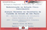 Delegacia Regional Tributária do Litoral Modernização na Relação Fisco-Contribuinte Avanços Recentes na Secretaria da Fazenda do Estado de São Paulo DEC.
