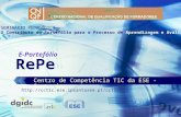 1 RePe Centro de Competência TIC da ESE - Santarém E-Portefólio  SEMINÁRIO PEDAGÓGICO O Contributo do Portefólio para.