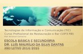 Tecnologias de Informação e Comunicação (TIC) Curso Profissional de Restauração e Bar (10º3 RB) Prof. Emanuel Camacho 1.