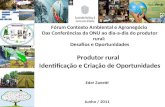 Fórum Contexto Ambiental e Agronegócio Das Conferências da ONU ao dia-a-dia do produtor rural: Desafios e Oportunidades Produtor rural Identificação e.