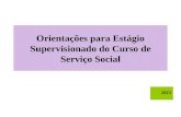 Orientações para Estágio Supervisionado do Curso de Serviço Social 2015.
