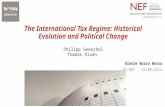 The International Tax Regime: Historical Evolution and Political Change Philipp Genschel Thomas Rixen Gisele Barra Bossa WS/NEF – 22/09/2014.