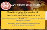Mina Seinfeld de Carakushansky Presidente de BRAHA - Brasileiros Humanitários em Ação  Diretora de Prevenção da ABRAD - Associação Brasileira.