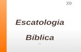 Escatologia Bíblica 2014. O que significa “Escatologia” 2014.