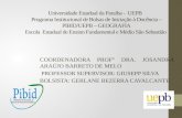 Universidade Estadual da Paraíba - UEPB Programa Institucional de Bolsas de Iniciação à Docência – PIBID/UEPB – GEOGRAFIA Escola Estadual de Ensino Fundamental.