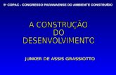 GRASSIOTTO JUNKER DE ASSIS GRASSIOTTO 5 o COPAC - CONGRESSO PARANAENSE DO AMBIENTE CONSTRUÍDO.