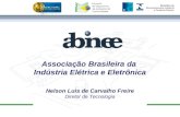 Nelson Luis de Carvalho Freire Diretor de Tecnologia Associação Brasileira da Indústria Elétrica e Eletrônica.