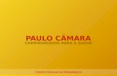 COMPROMISSOS PARA A SAÚDE FRENTE POPULAR DE PERNAMBUCO PAULO CÂMARA.
